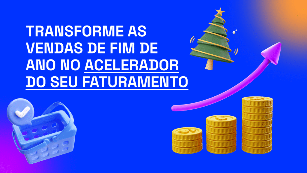 Transforme seu faturamento com as vendas de fim de ano